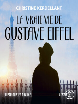 cover image of La Vraie vie de Gustave Eiffel